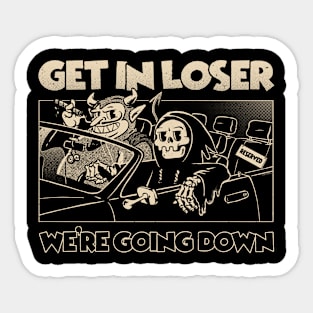 Get In Loser We're Going Down Funny Grim Reaper Cartoon Devil Ride Parody Sticker